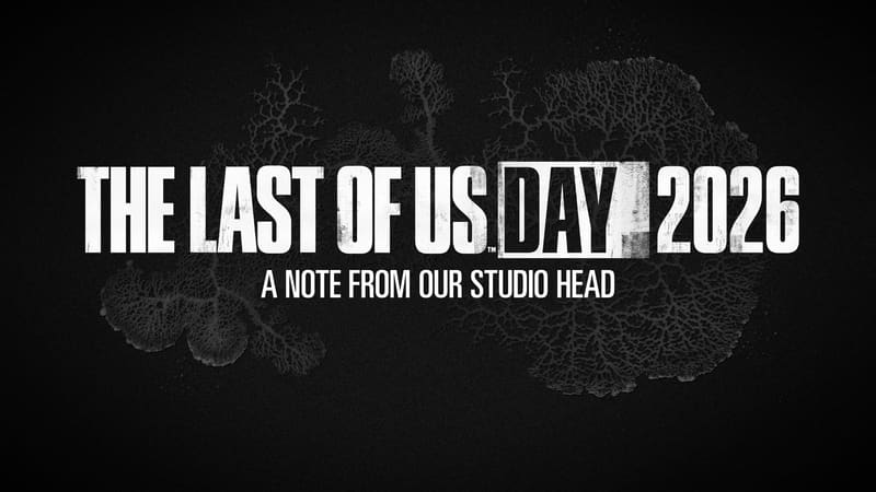 The Last of Us Day 2026 banner with the text A Note From Our Studio Head