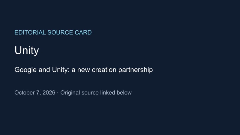Editorial source card for the Google and Unity announcement
