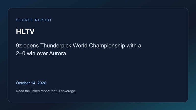 Source information card for HLTV’s 9z versus Aurora match report